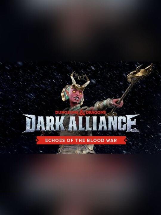 Dungeons & Dragons: Dark Alliance - Echoes of the Blood War
