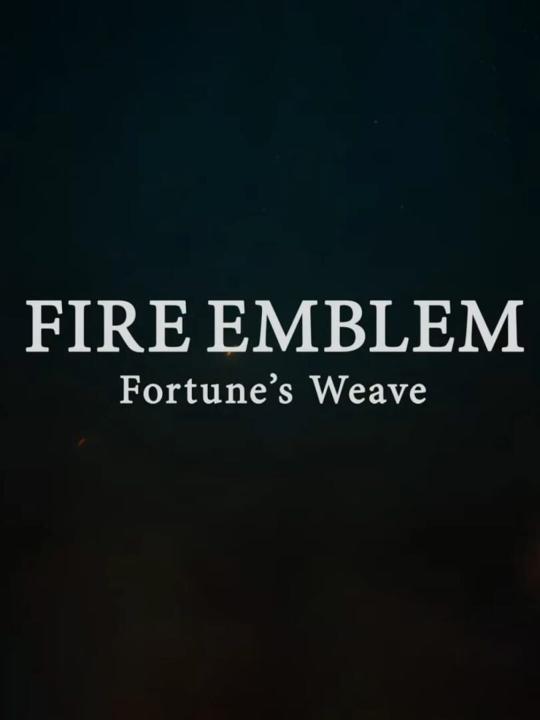 Fire Emblem: Fortune's Weave