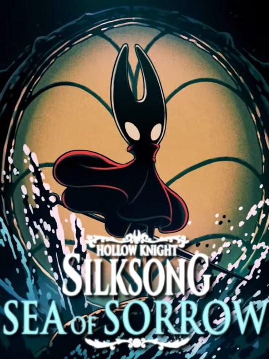 Hollow Knight: Silksong - Sea of Sorrow
