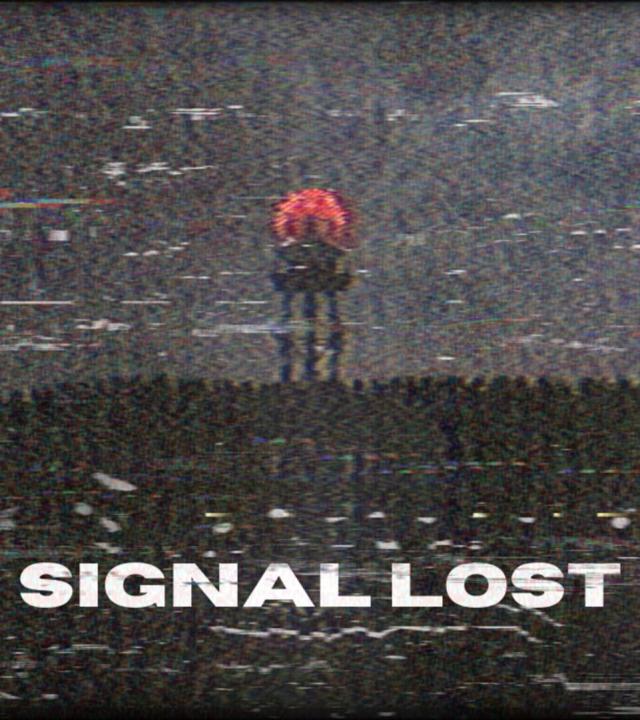 Signal Lost