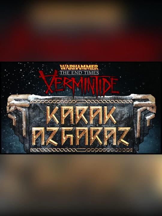 Warhammer: End Times - Vermintide Karak Azgaraz