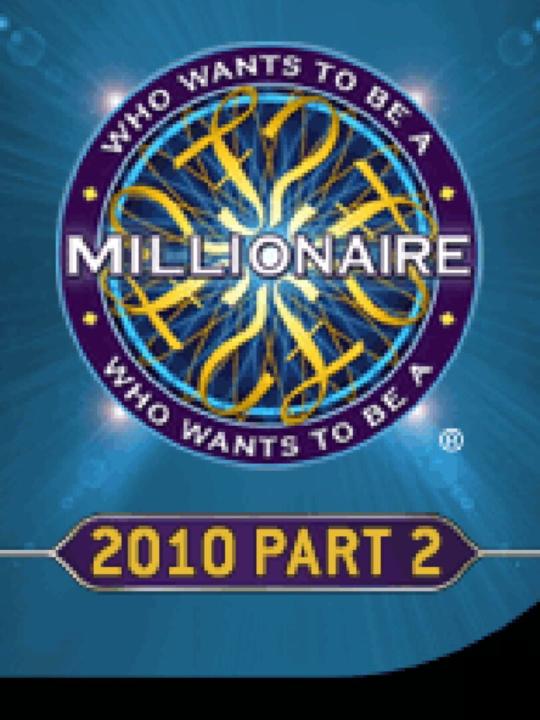 Who Wants To Be A Millionaire? 2010: Part 2